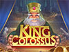 King Colossus slot