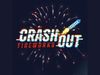 Crashout Fireworks