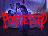 Possessed slot