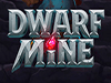 dwarf mine
