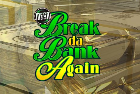 mega spin break da bank again